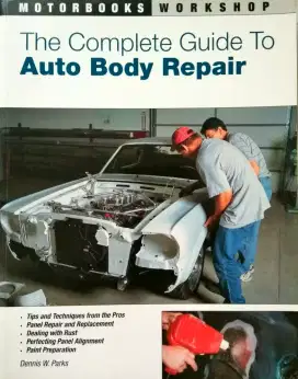 THE COMPLETE GUIDE TO AUTO BODY REPAIR PENULIS DENNIS W. PARKS