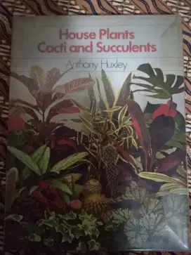 Buku Tanaman Hias  HOUSE PLANTS CACTI and SUCCULENTS - Anthony Huxley