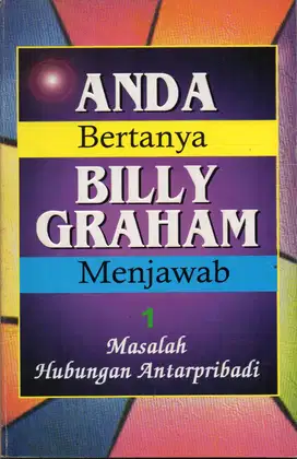 anda bertanya Billy Graham menjawab ( 1 )