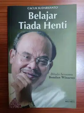 DIJUAL BUKU BERJUDUL BELAJAR TIADA HENTI KARYA CACUK SUDARIJANTO