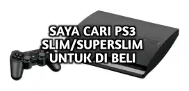 SAYA CARI PS3 PS 3 PLAYSTATION 3 SLIM NORMAL MINUS SIAP CEK