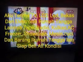 Tawarkan TV Led/lcd monitor dll barkas anda siap ambil kelokasi