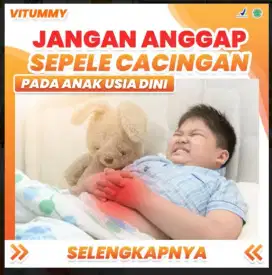 VITUMMY atas cacingan pada anak